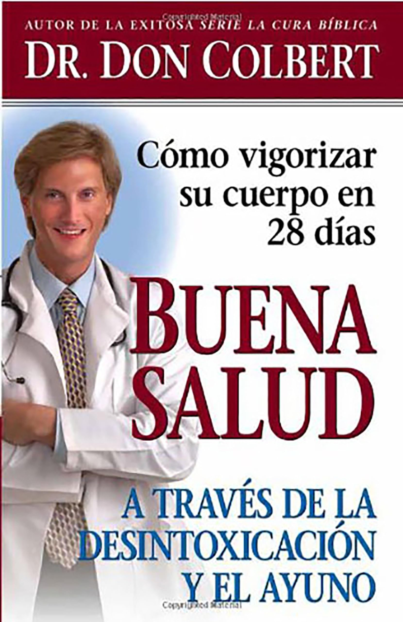 Buena salud a través de la desintoxicación y el ayuno: Cómo vigorizar su cuerpo en 28 días/ Get Healthy Through Detox and Fasting: How to Revitalize Your Bo: A Traves De La Desintoxicacion Y El Ayuno Inspiring women Books