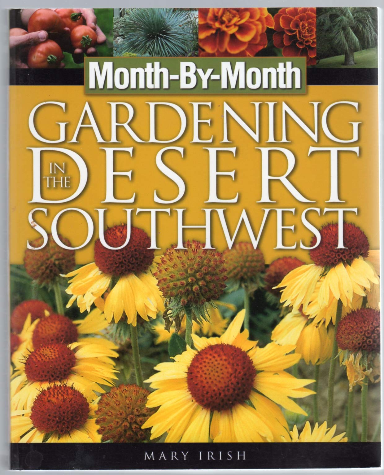 Month-By-Month Gardening in the Desert Southwest Garden & Plants