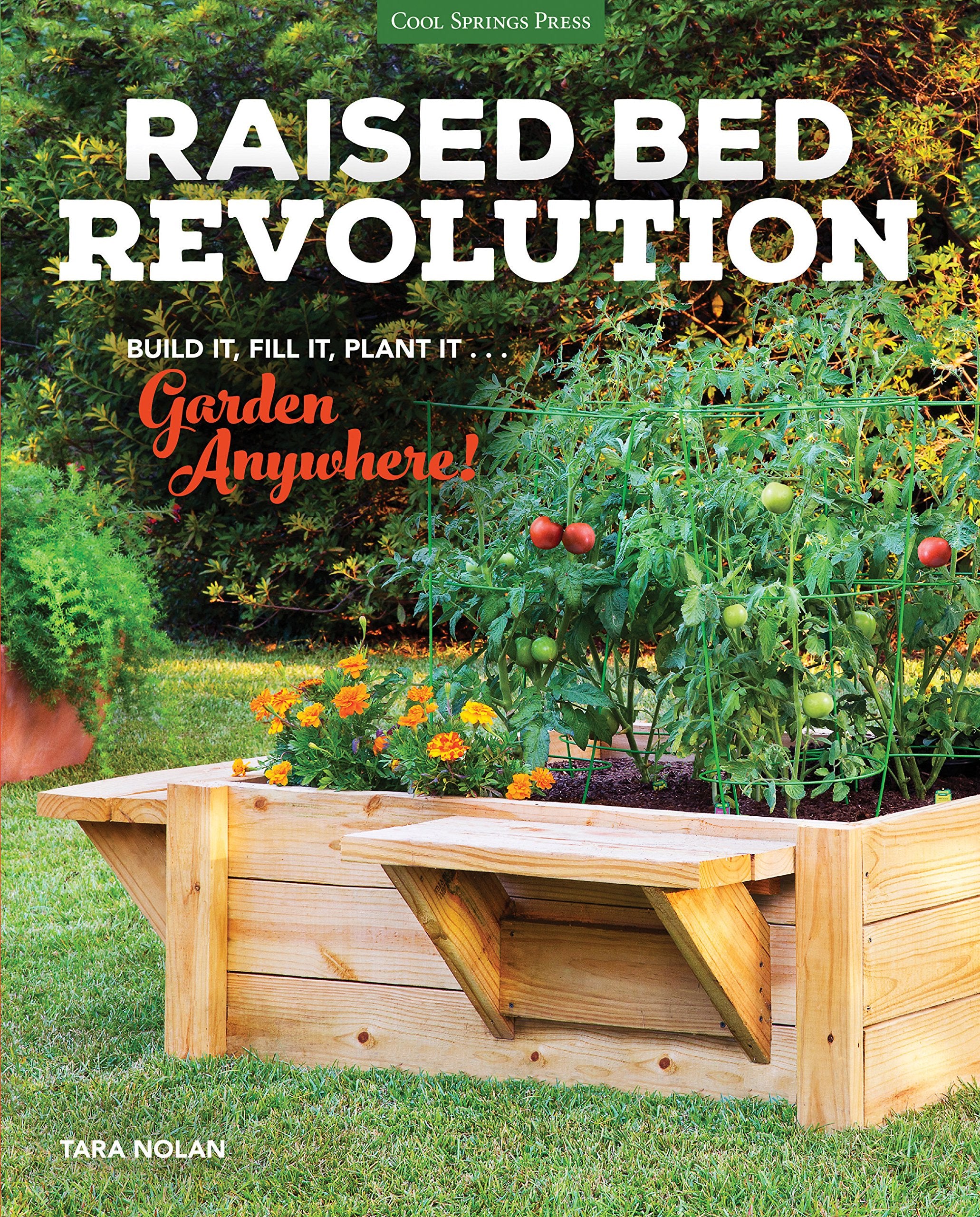 Raised Bed Revolution: Build It, Fill It, Plant It... Garden Anywhere! book