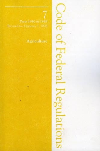 Title 7: Agriculture: 2006 07 Cfr 1940-1949 (Farmers Home Administration) book