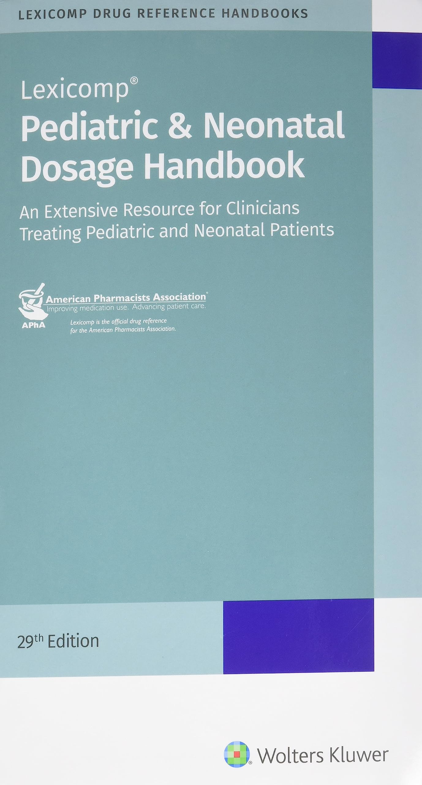 Pediatric & Neonatal Dosage Handbook (29th Ed. 2022-2023): book
