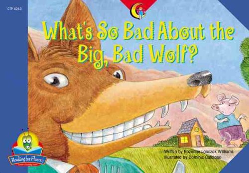 What's So Bad About The Big Bad Wolf? (Fluency Readers) Non-fiction