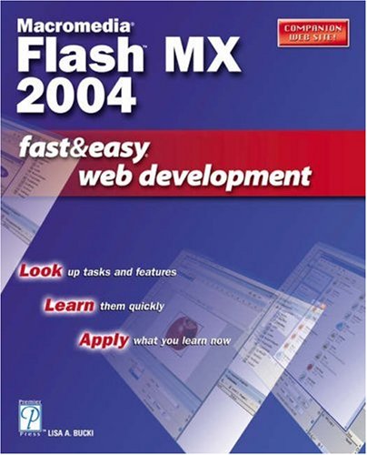 Macromedia Flash Mx 2004: Fast and Easy Web Development (Fast & Easy Web Development) Computer Science