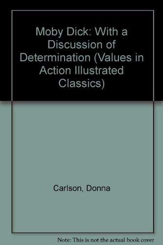 Moby Dick: With a Discussion of Determination (Values in Action Illustrated Classics) Contemporary literature
