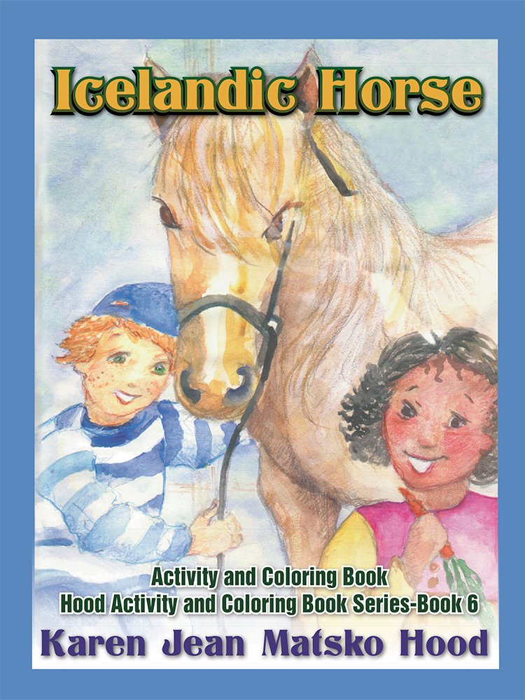 Icelandic Horse: Activity and Coloring Book (Hood Activity and Coloring Book Series, Band 6) Tiptoi & Games