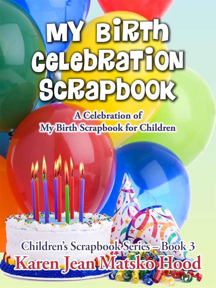 My Birth Celebration Scrapbook: A Celebration of My Birth Scrapbook for Children (A Scrapbook) Tiptoi & Games