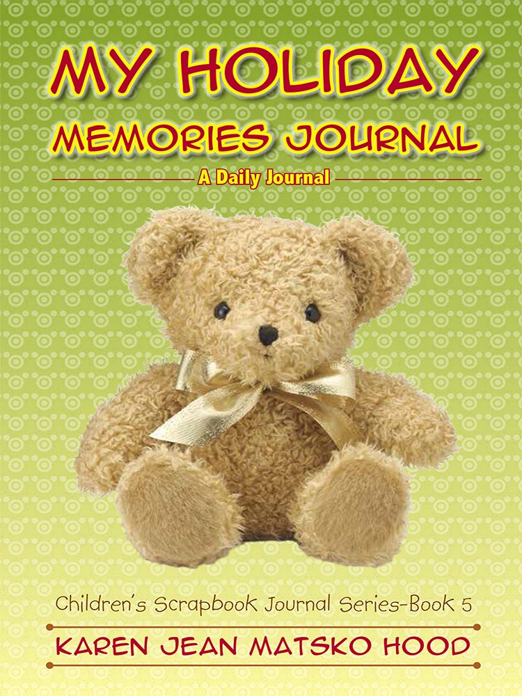 My Holiday Memories Journal: A Daily Journal (Children's Scrapbook Journal, Band 5) Tiptoi & Games