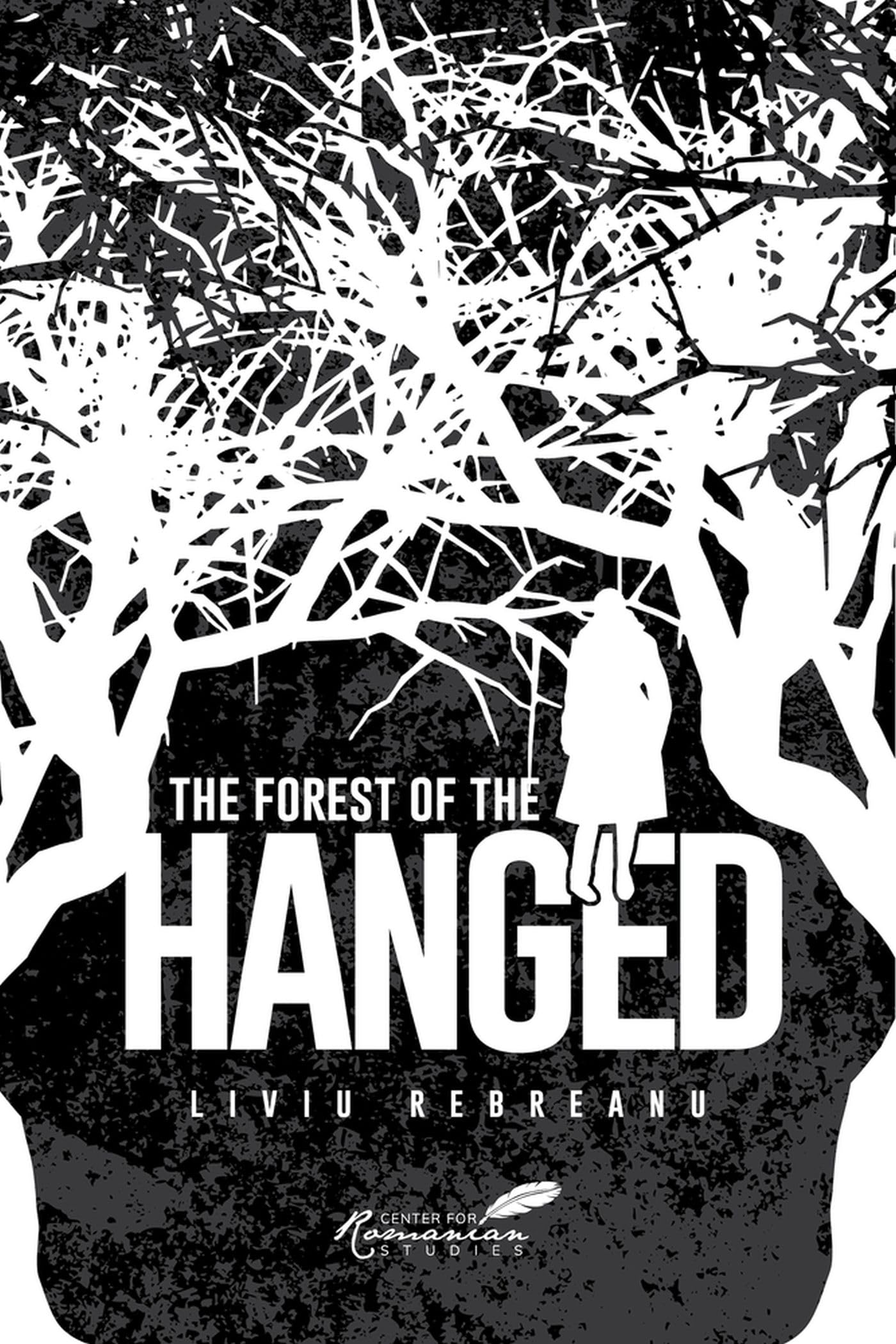 The Forest of the Hanged (Classics of Romanian Literature, 1) Contemporary literature