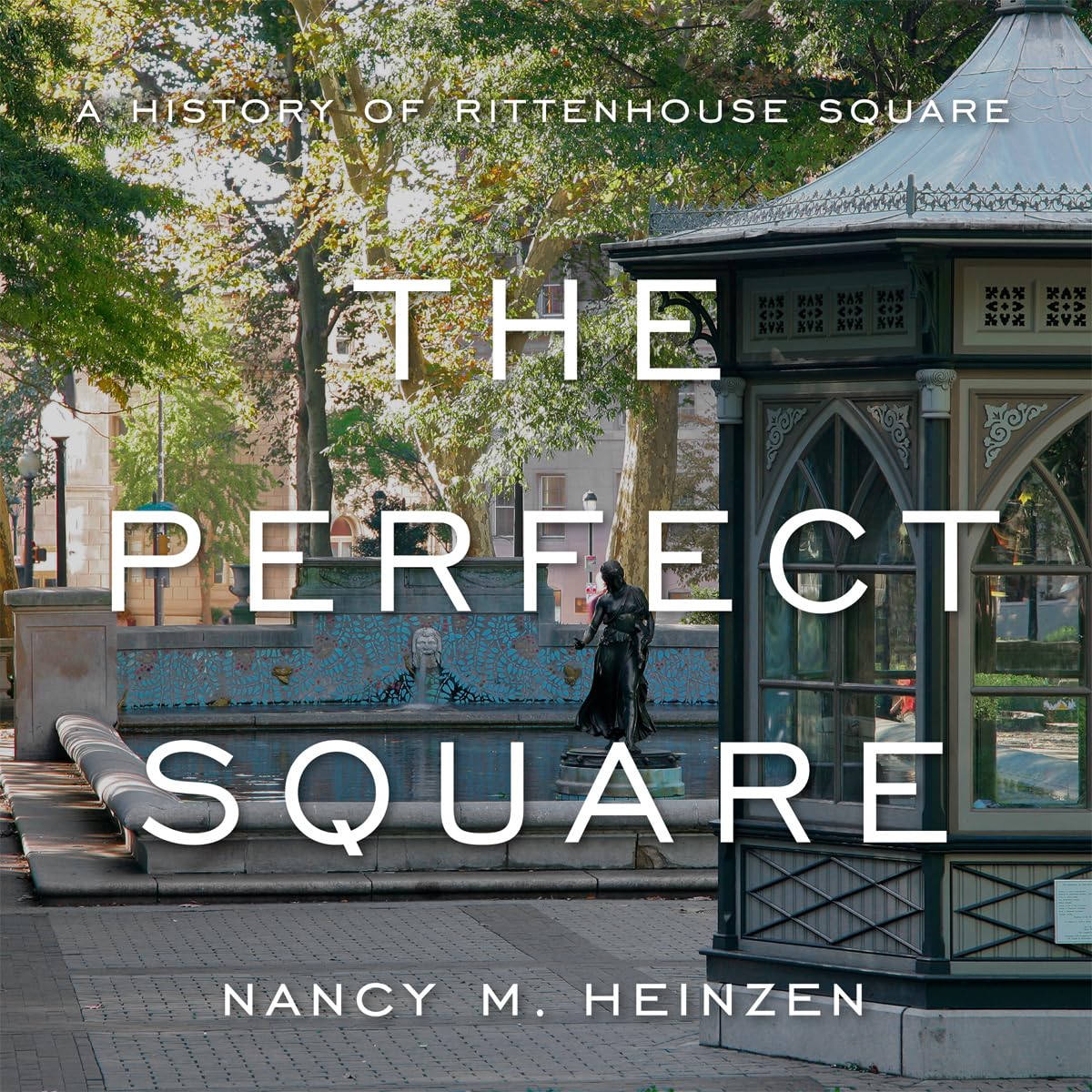 The Perfect Square: A History of Rittenhouse Square Film, Art & Culture