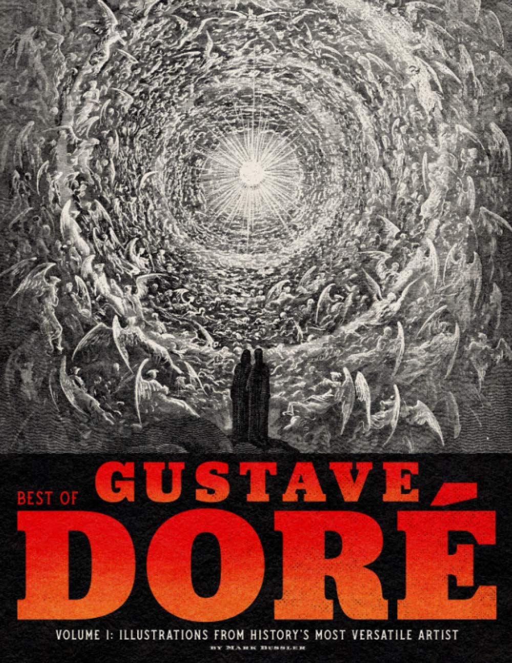 Best of Gustave Doré Volume 1: Illustrations from History's Most Versatile Artist Arts & Music