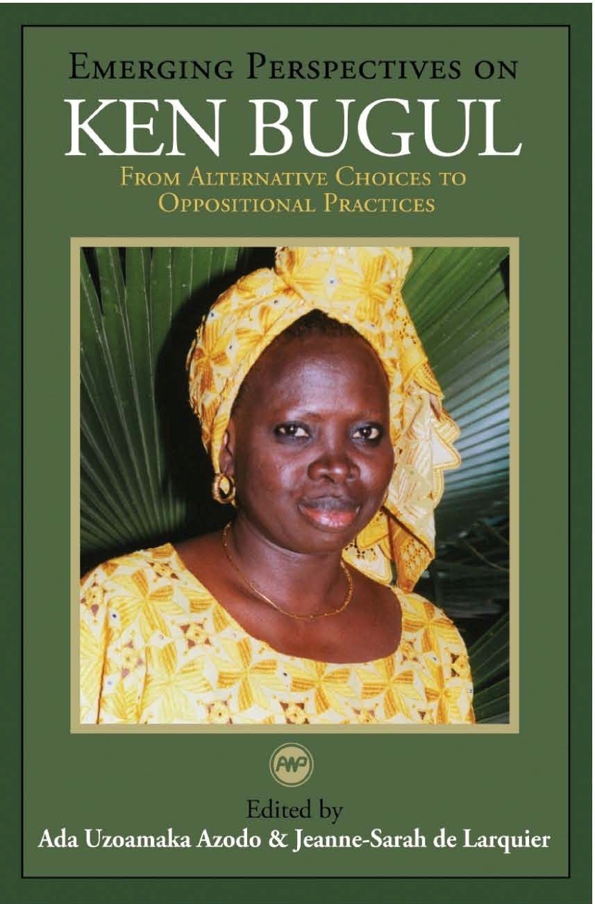 Emerging Perspectives on Ken Bugul: From Alternative Choices to Oppositional Practices Contemporary literature