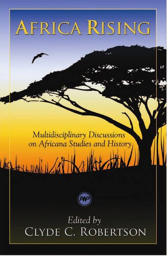 Africa Rising: Multidisciplinary Discussions on Africana Studies and History book