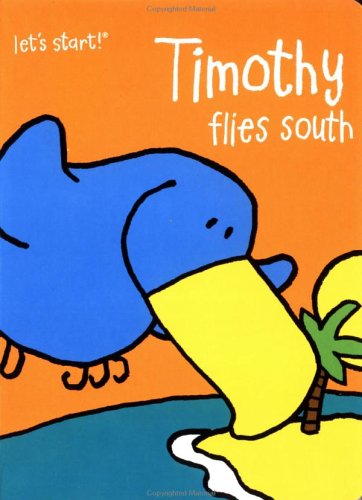 Timothy flies south (Let's start!) Books