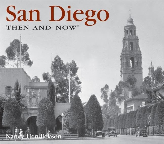 San Diego Then and Now (Then and Now Series) Photography