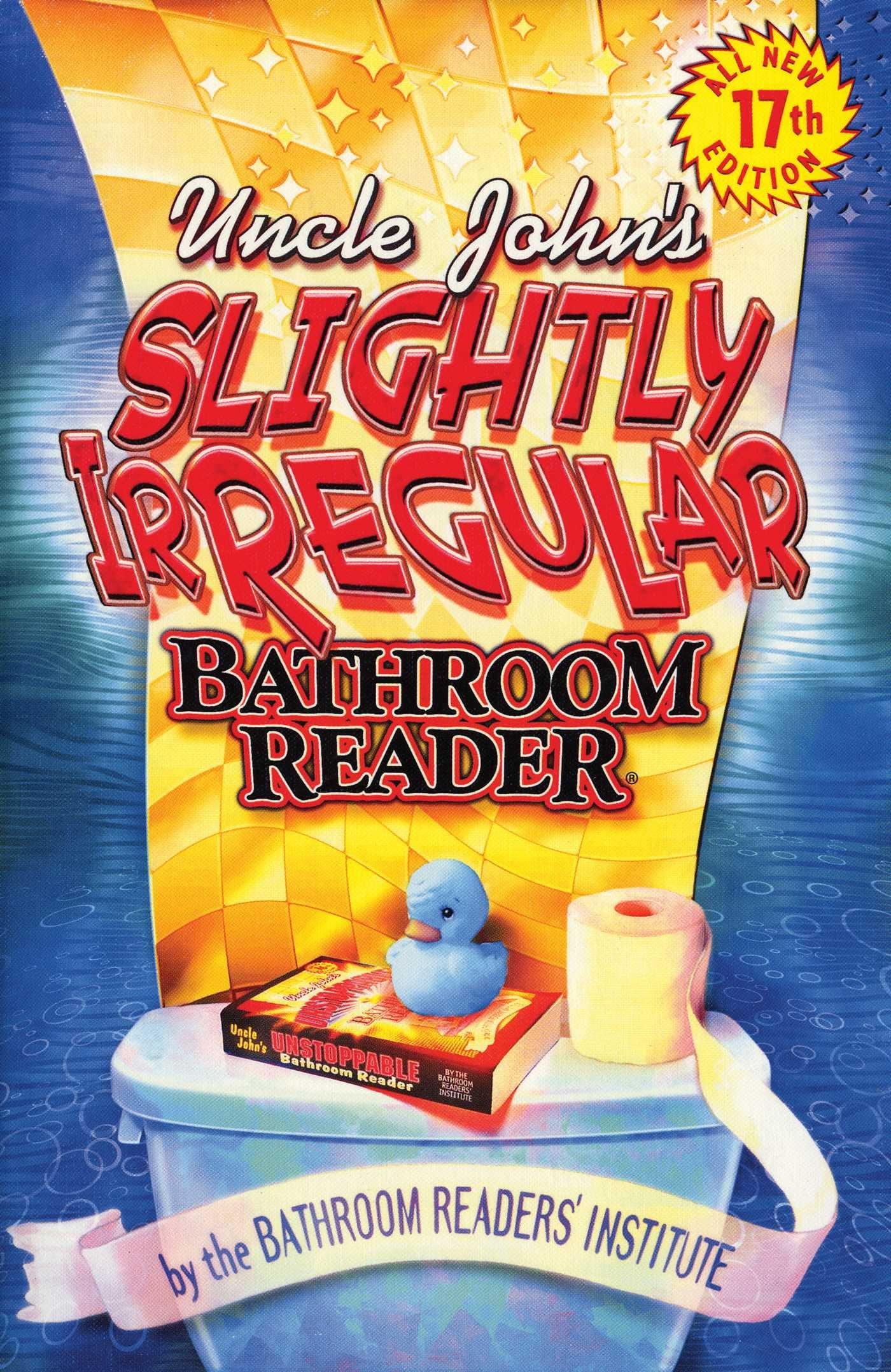 Bathroom Readers' Institute: UNCLE JOHNS SLIGHTLY IRREGULAR Humour & Satire