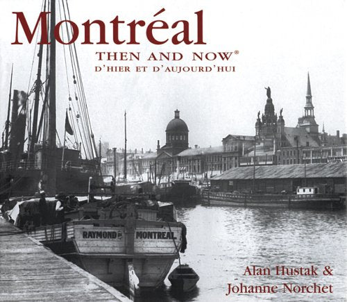 Montreal Then & Now Travel