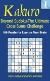 Kakuro 1: Beyond Sudoku - The Ultimate Cross Sums Challenge Leisure & Fun