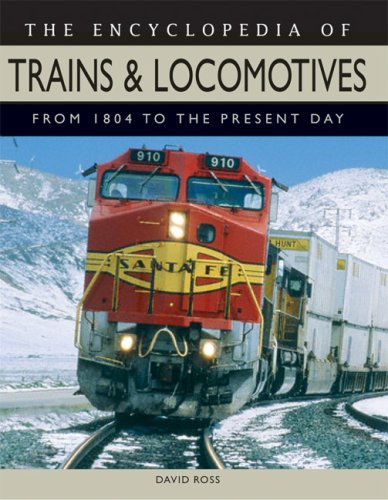 Encyclopedia of Trains & Locomotives: From 1804 to the Present Day book