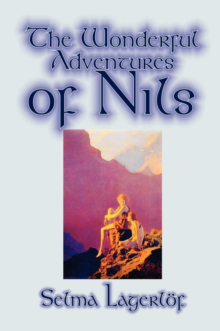 The Wonderful Adventures of Nils by Selma Lagerlof, Juvenile Fiction, Classics Novels & Short Stories