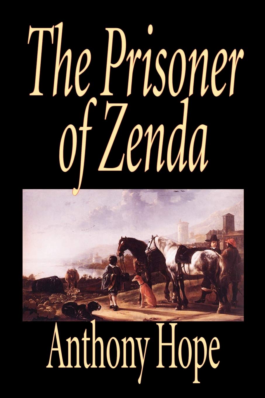 The Prisoner of Zenda by Anthony Hope, Fiction, Classics, Action & Adventure Classics