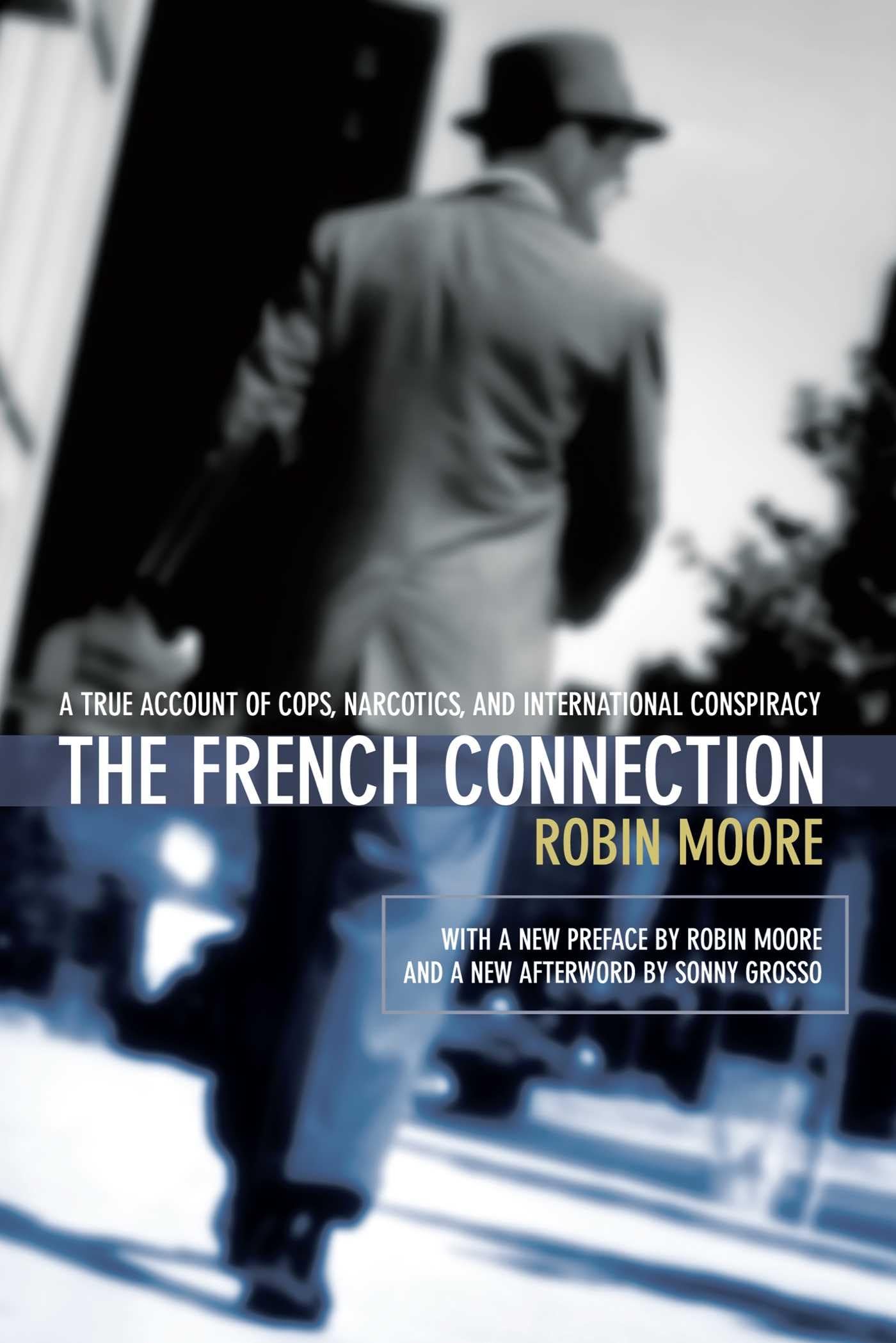 The French Connection: A True Account of Cops, Narcotics, and International Conspiracy Books
