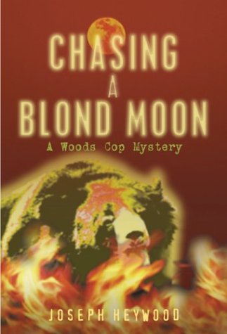 Chasing a Blond Moon: A Woods Cop Mystery Contemporary literature