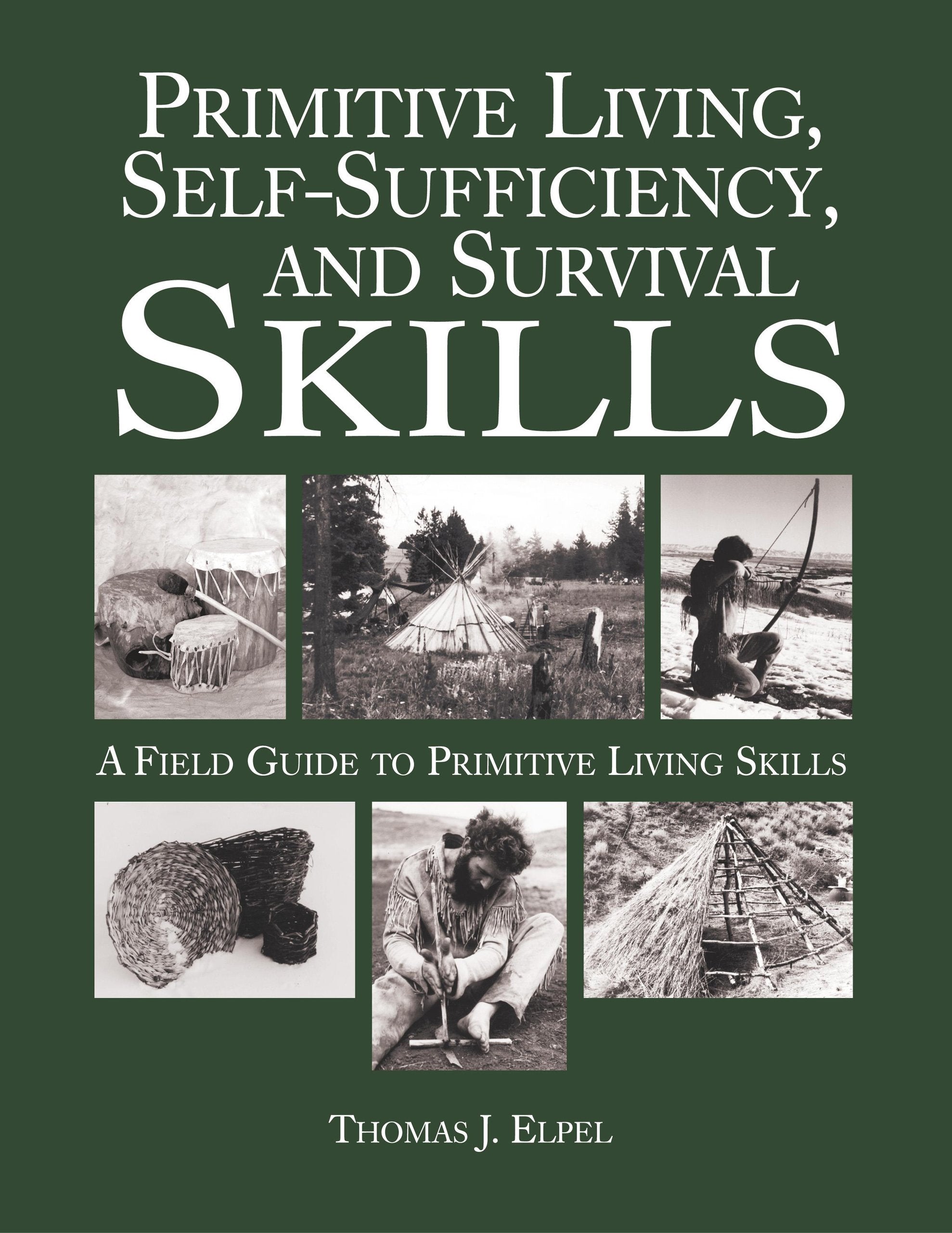 Primitive Living, Self Sufficiency, and Survival Skills: A Field Guide to Primitive Living Skills Hobbies & Crafts