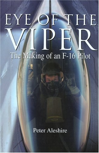 Eye of the Viper: The Making of an F-16 Pilot Social Sciences