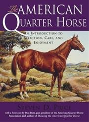 The American Quarter Horse: An Introduction to Selection, Care, and Enjoyment Mathematics