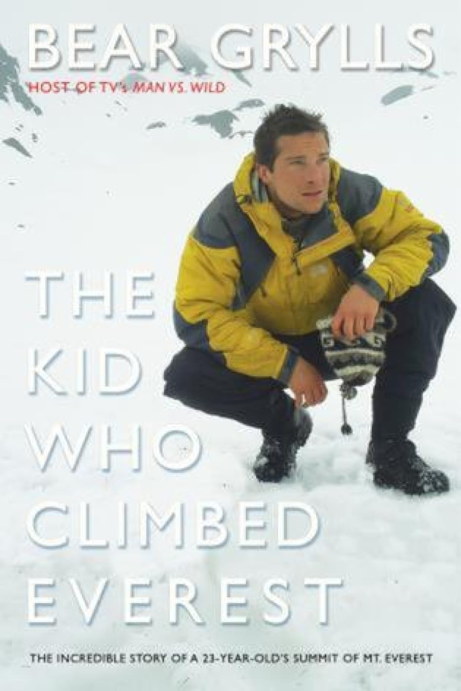 The Kid Who Climbed Everest: The Incredible Story of a 23-Year-Old's Summit of Mt. Everest Memories