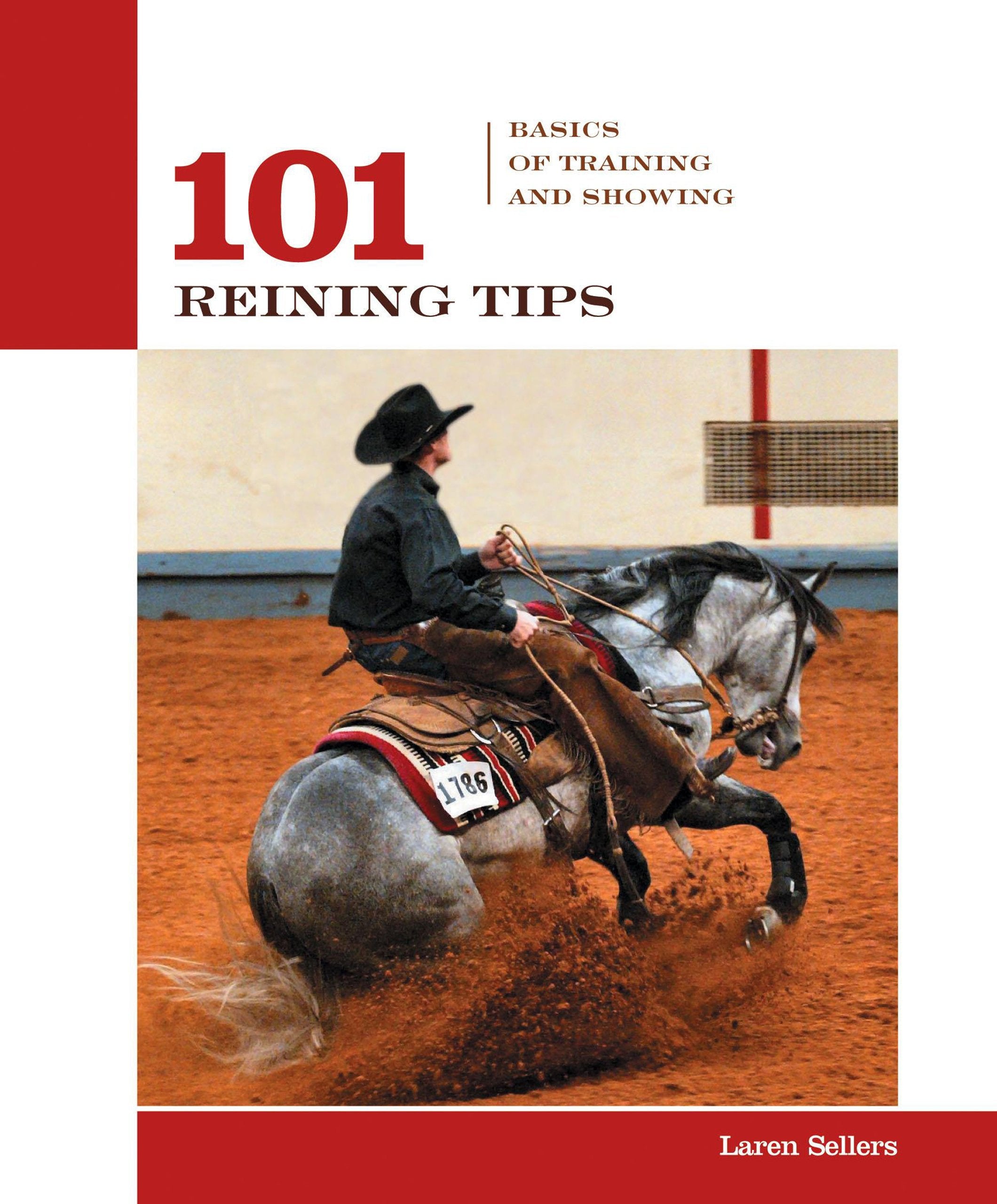 101 Reining Tips: Basics of Training And Showing (101 Tips) Leisure & Fun