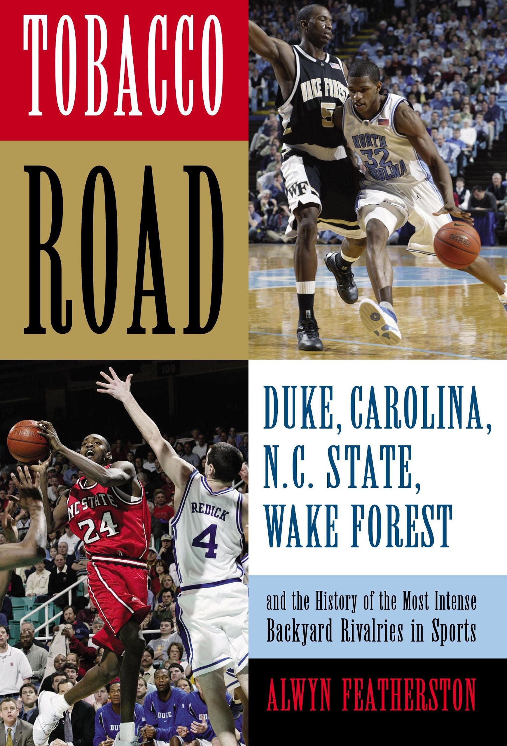 Tobacco Road: Duke, North Carolina, N.C. State, Wake Forest, And the History of the Most Intense Backyard Rivalries in Sports Leisure & Fun