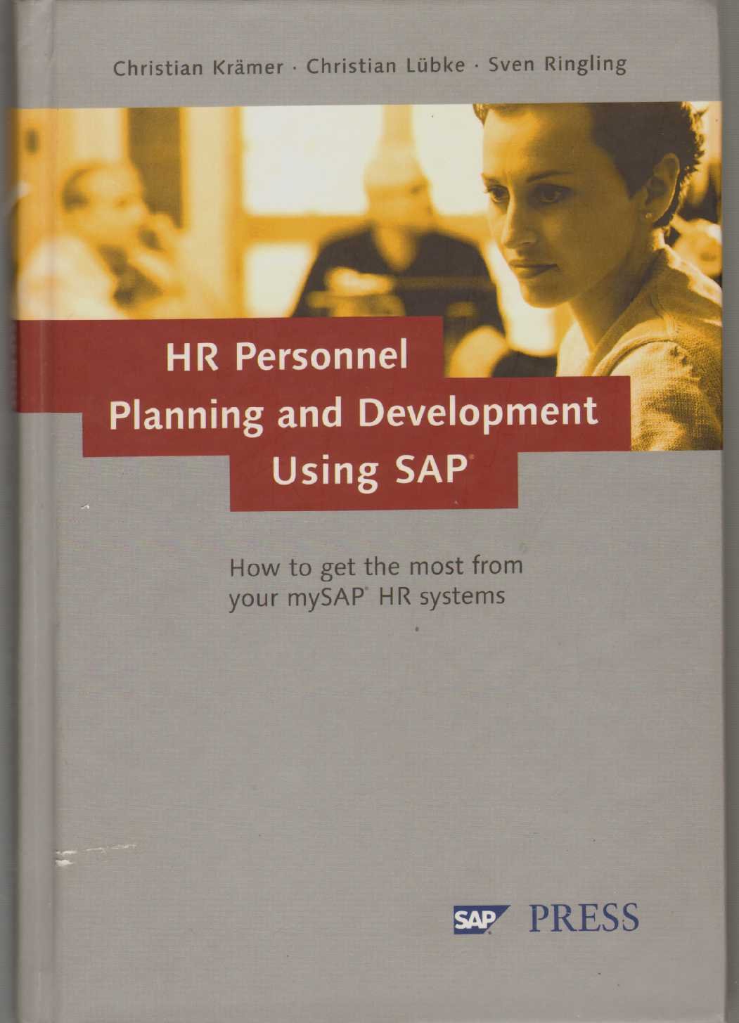 HR Personnel Planning and Development Using SAP: How to get the most from your SAP HR systems: How to get the most from your mySAP HR systems (SAP PRESS: englisch) Business, Finance & Career