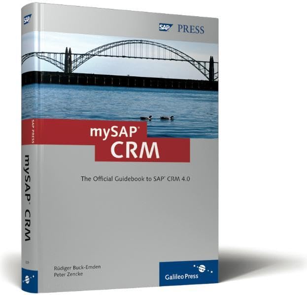 mySAP CRM: The Official Guidebook to SAP CRM 4.0 (SAP PRESS: englisch) Business, Finance & Career