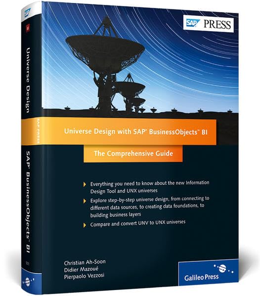 Universe Design with SAP BusinessObjects BI: The Comprehensive Guide (SAP PRESS: englisch) Computer Science