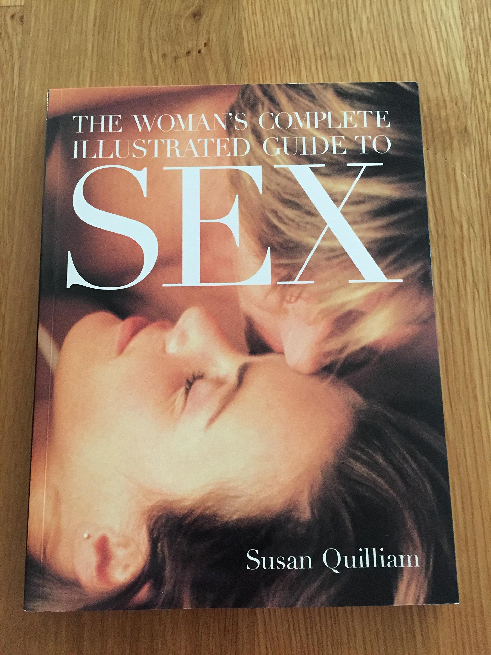 The Woman's Complete Illustrated Guide to Sex book