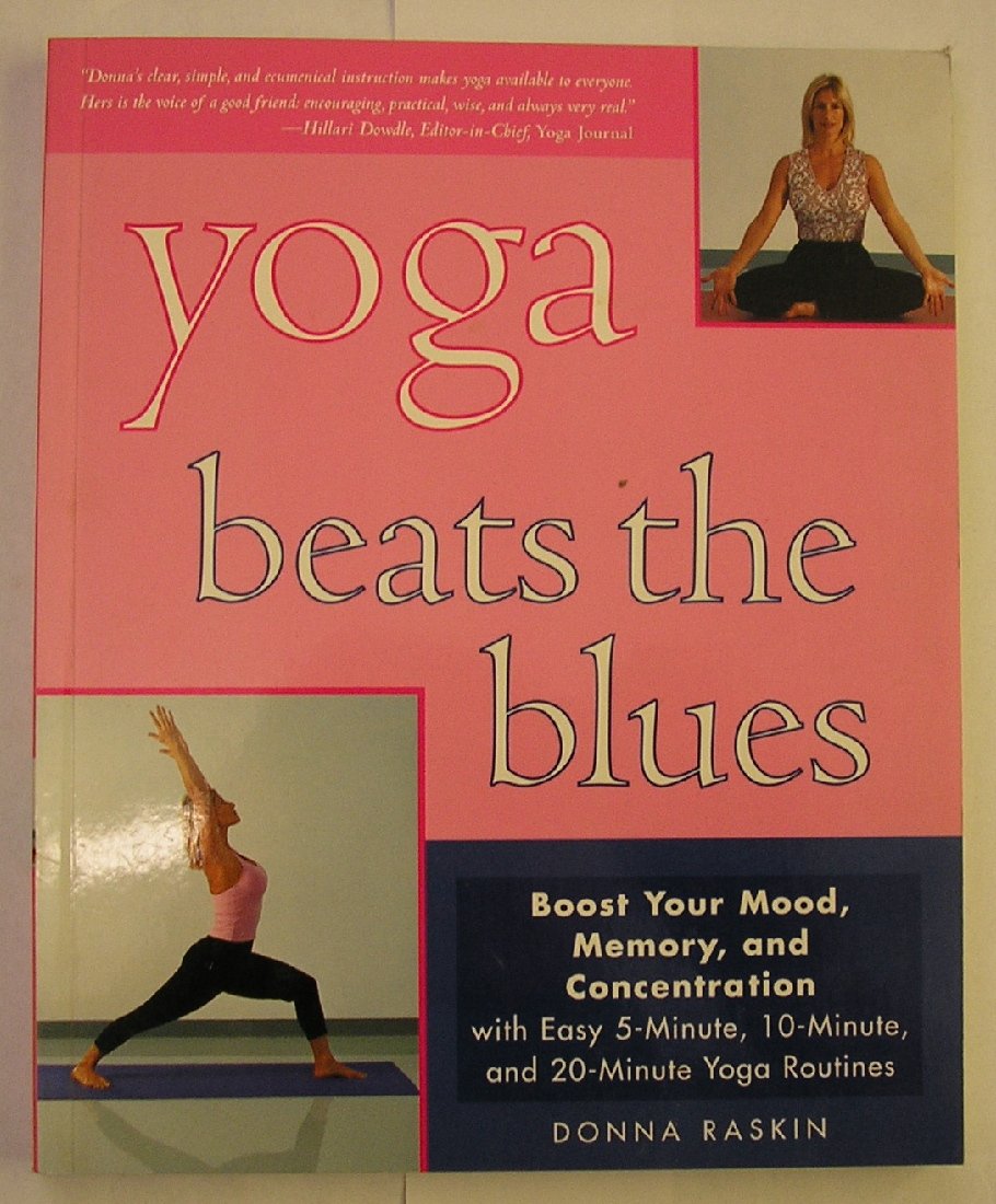 Yoga Beats the Blues: Boost Your Mood, Energy, and Concentration With Easy 5, 10, and 15-Minute Yoga Routines: Boost Your Mood, Memory and Concentration with Easy 20-Minute Yoga Routines Health, Nutrition & Fitness