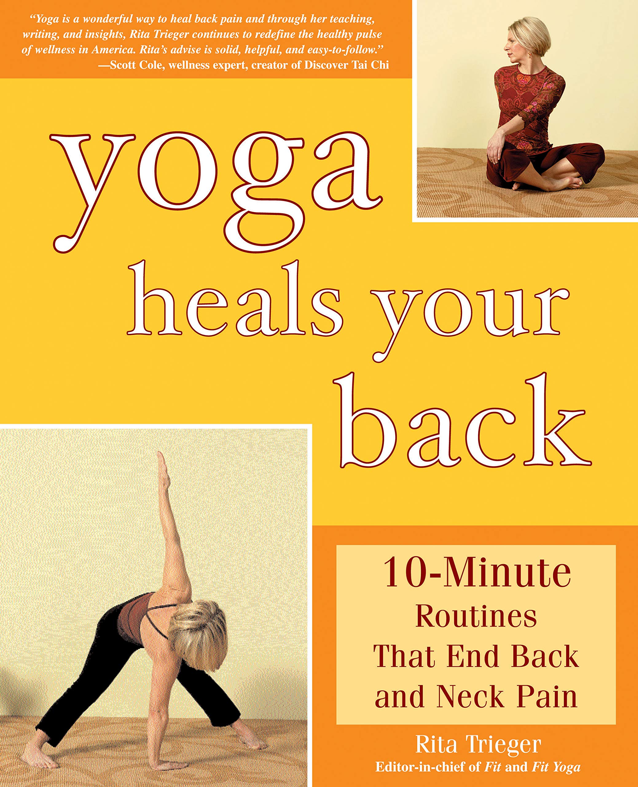 Yoga Heals Your Back: 10-Minute Routines that End Back and Neck Pain Health, Nutrition & Fitness