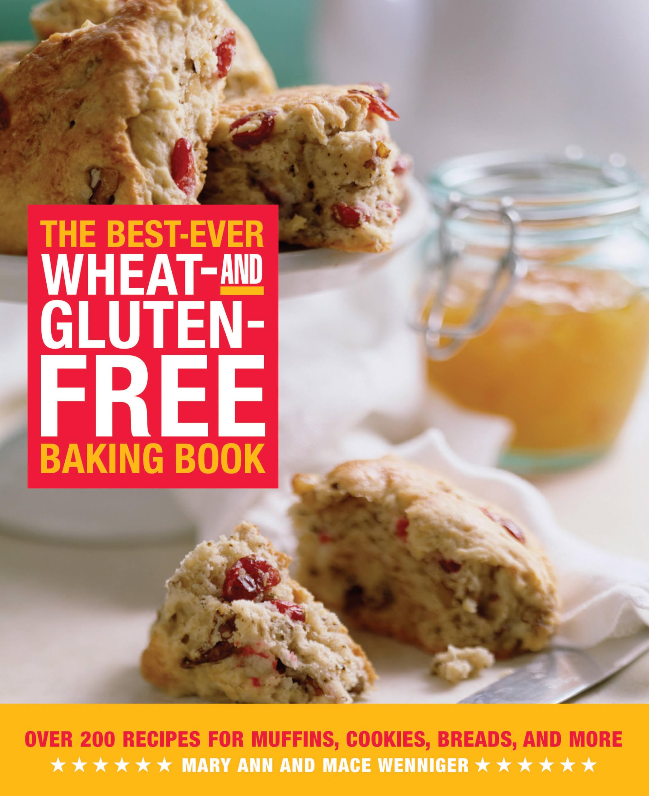Best-Ever Wheat and Gluten-Free Baking Book Leisure, Home & Garden