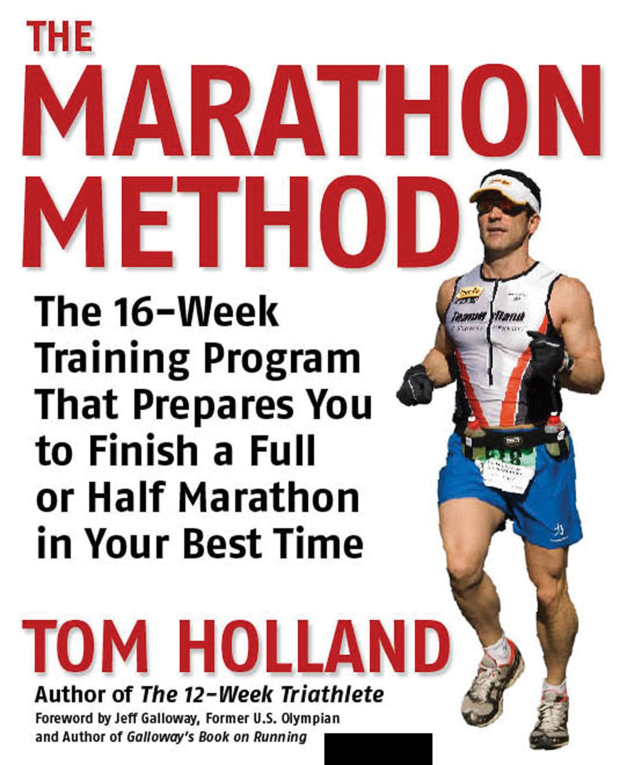 The Marathon Method: The 16-Week Training Program that Prepares You to Finish a Full or Half Marathon in Your Best Time: The 16-Week Training Program ... a Full or Half Marathon at Your Best Time Health, Nutrition & Fitness