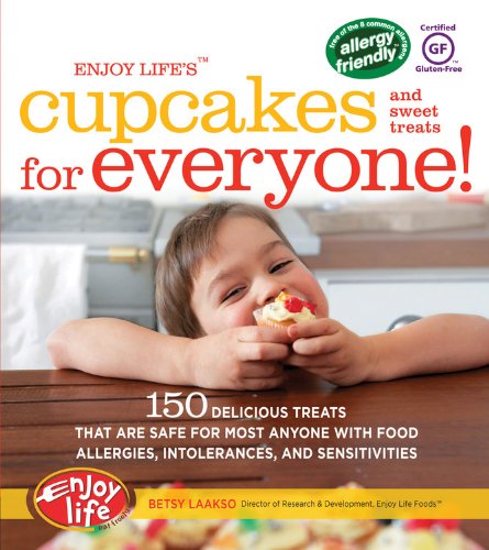 Enjoy Life's(TM) Cupcakes and Sweet Treats for Everyone!: 150 Delicious Treats That are Safe for Anyone with Food Allergies, Intolerances, and Sensitivities Leisure, Home & Garden