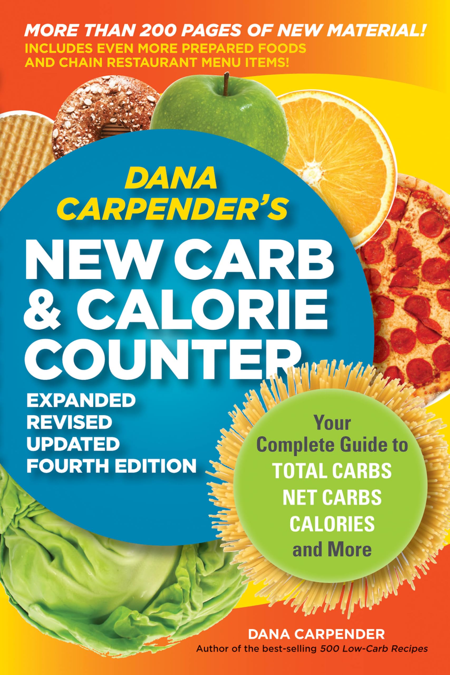Dana Carpender's NEW Carb and Calorie Counter-Expanded, Revised, and Updated 4th Edition book