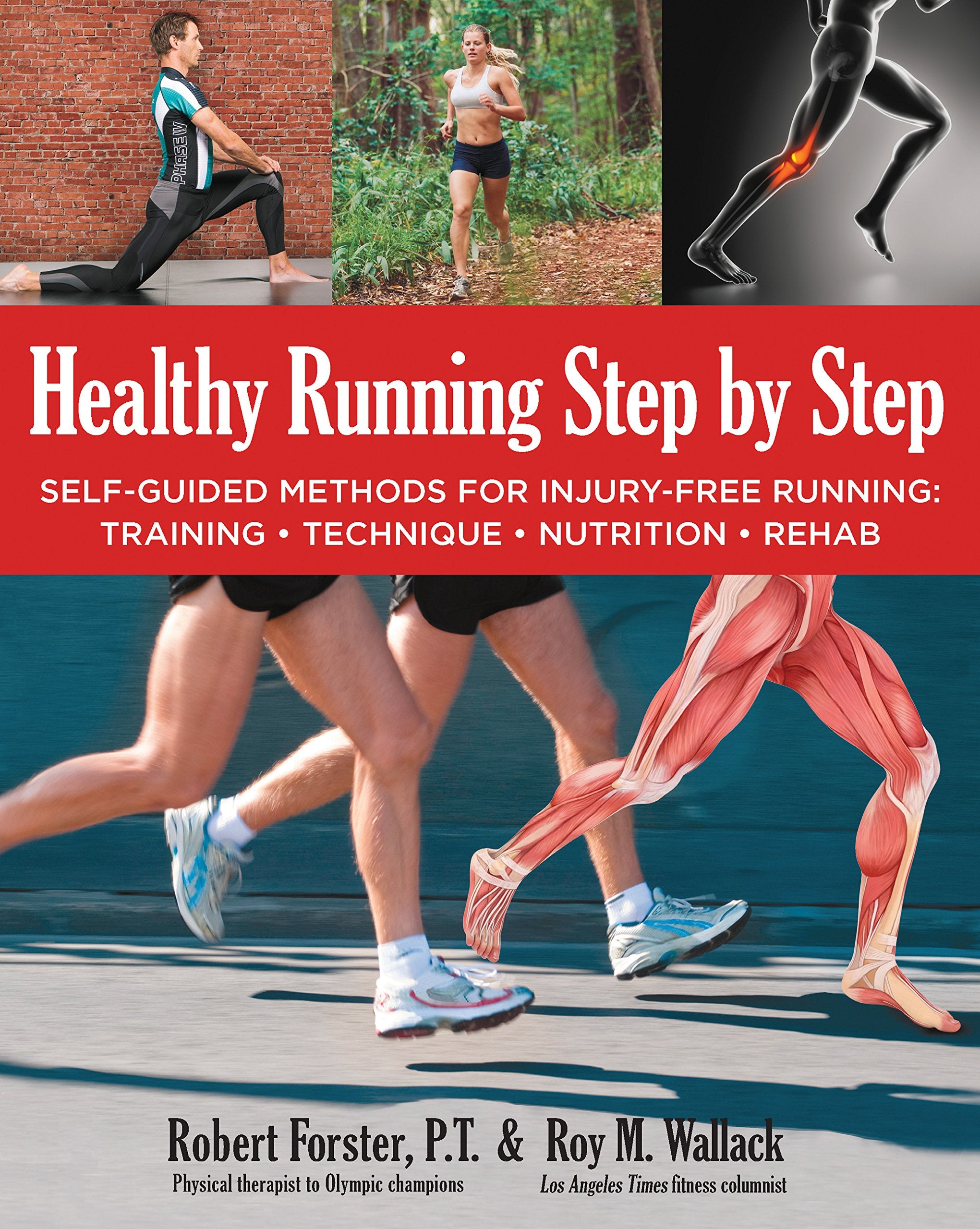 Healthy Running Step by Step: Self-Guided Methods for Injury-Free Running: Training - Technique - Nutrition - Rehab Health, Nutrition & Fitness