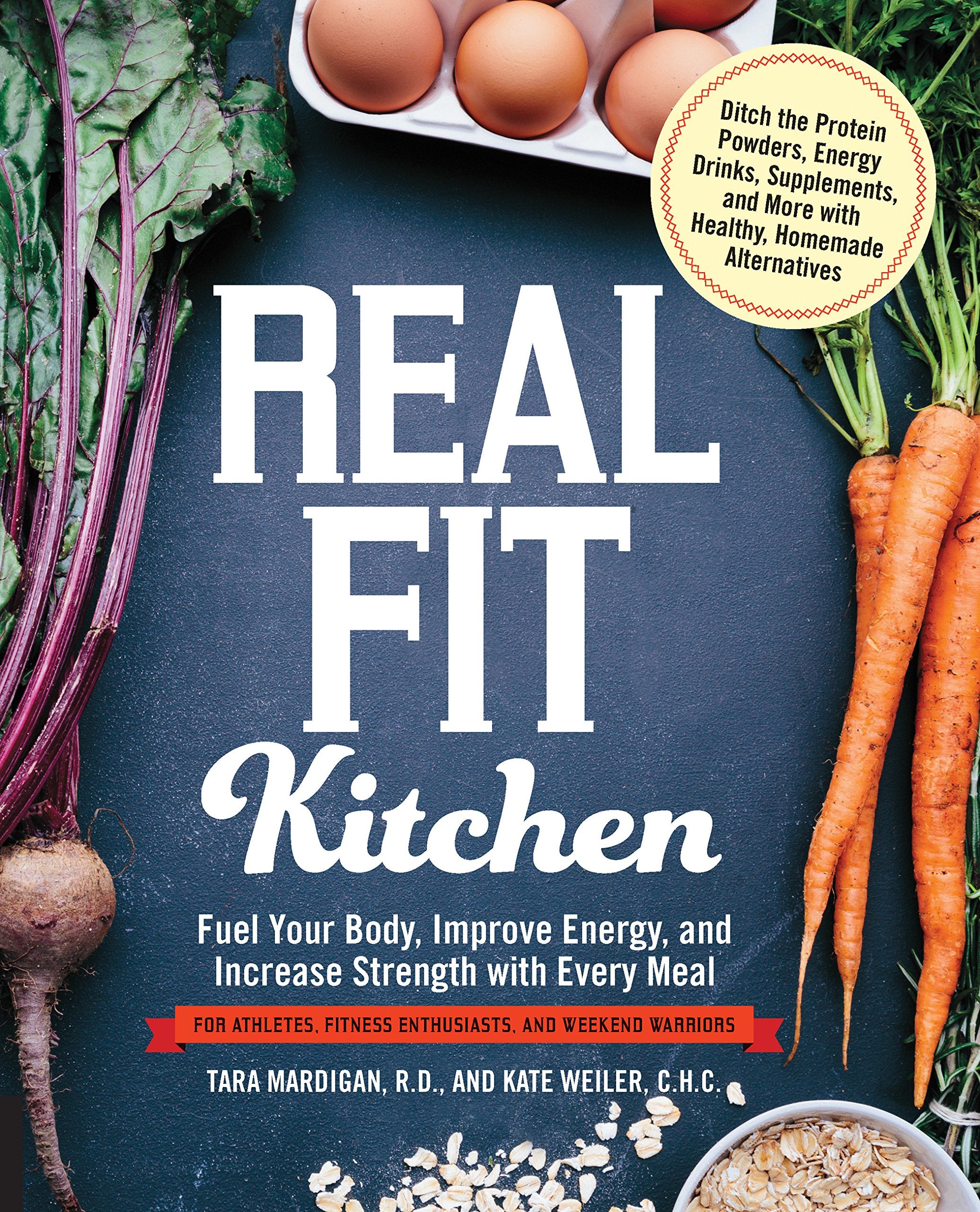 Real Fit Kitchen: Fuel Your Body, Improve Energy, and Increase Strength with Every Meal Leisure, Home & Garden