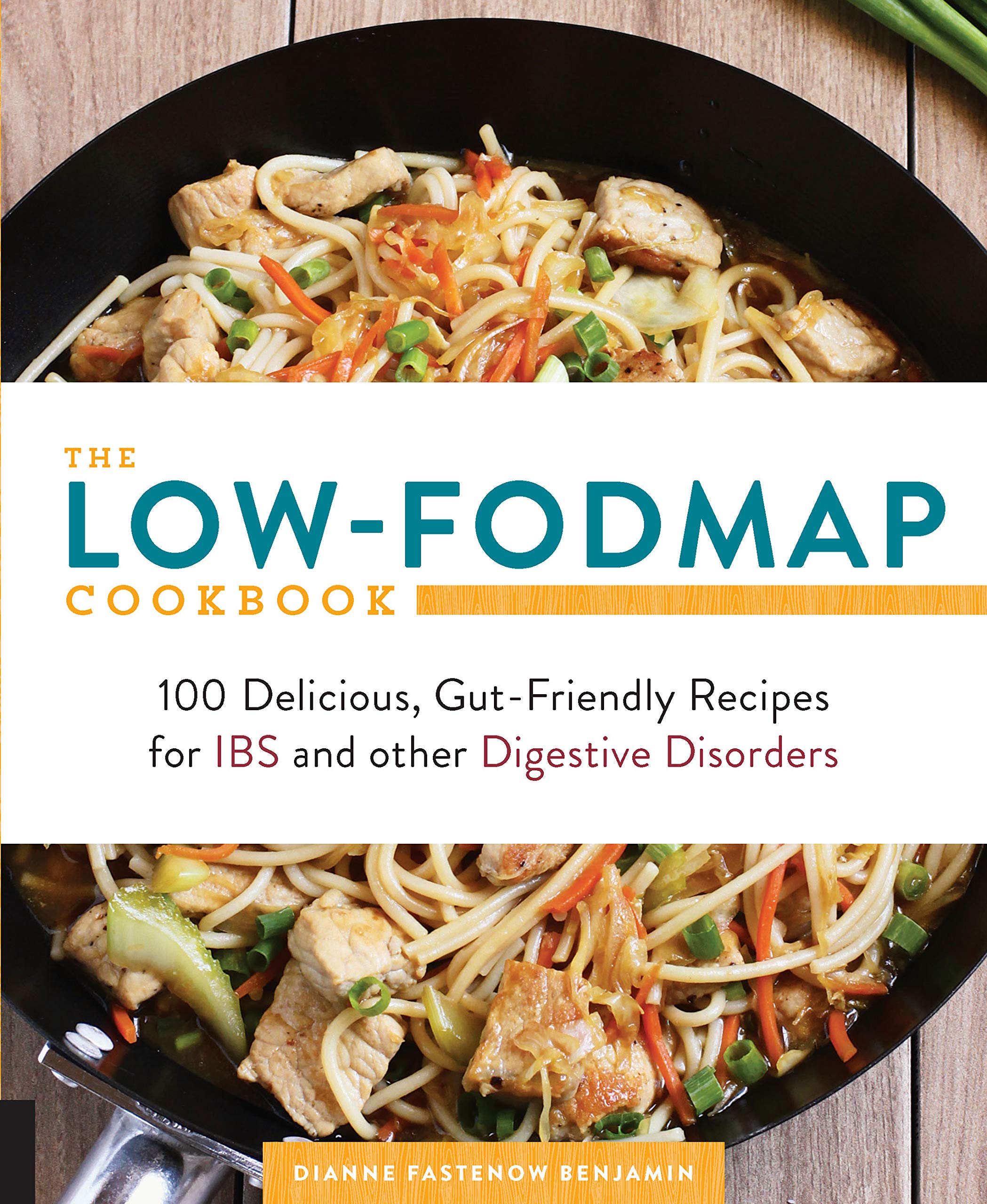 The Low-FODMAP Cookbook: 100 Delicious, Gut-Friendly Recipes for IBS and other Digestive Disorders Leisure, Home & Garden