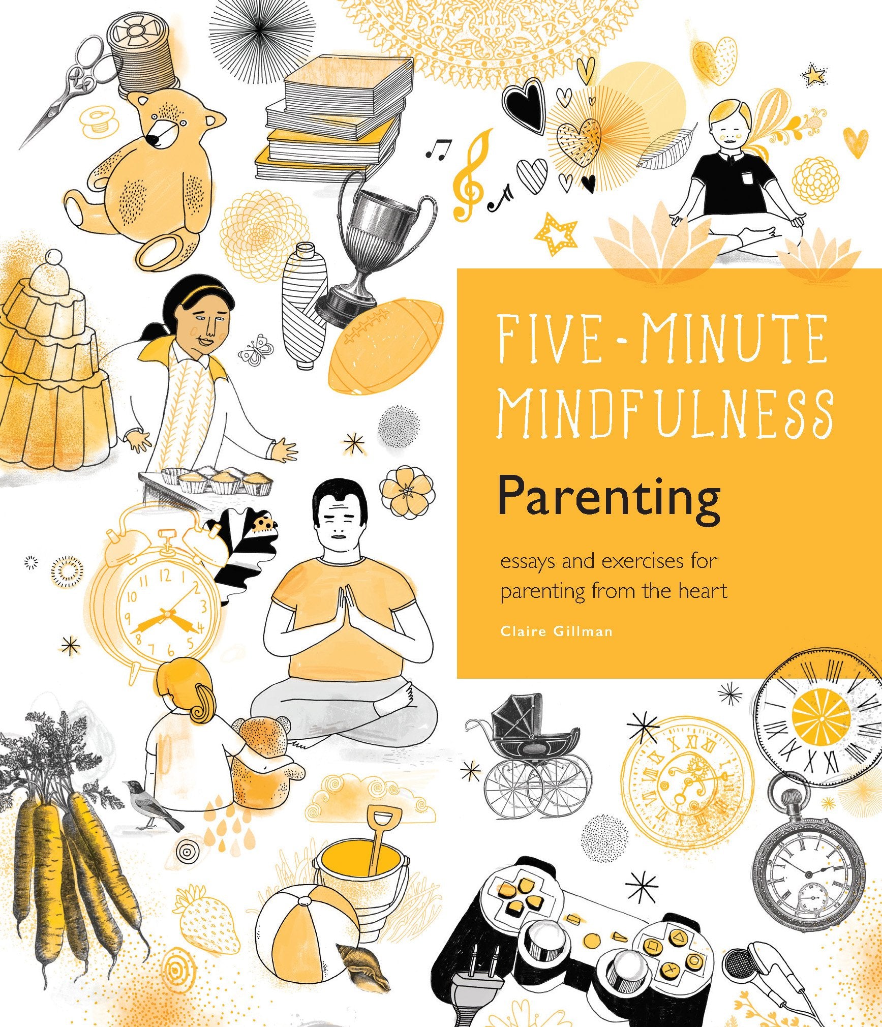 Parenting: Essays and Exercises for Parenting from the Heart book