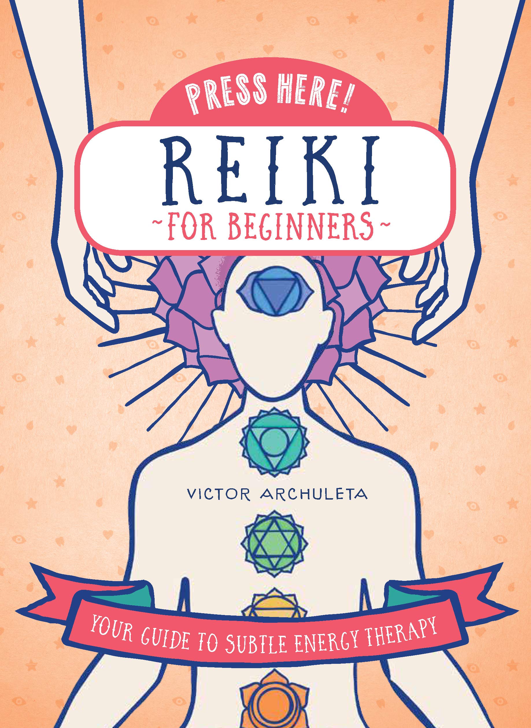 Press Here! Reiki for Beginners Health, Nutrition & Fitness Books