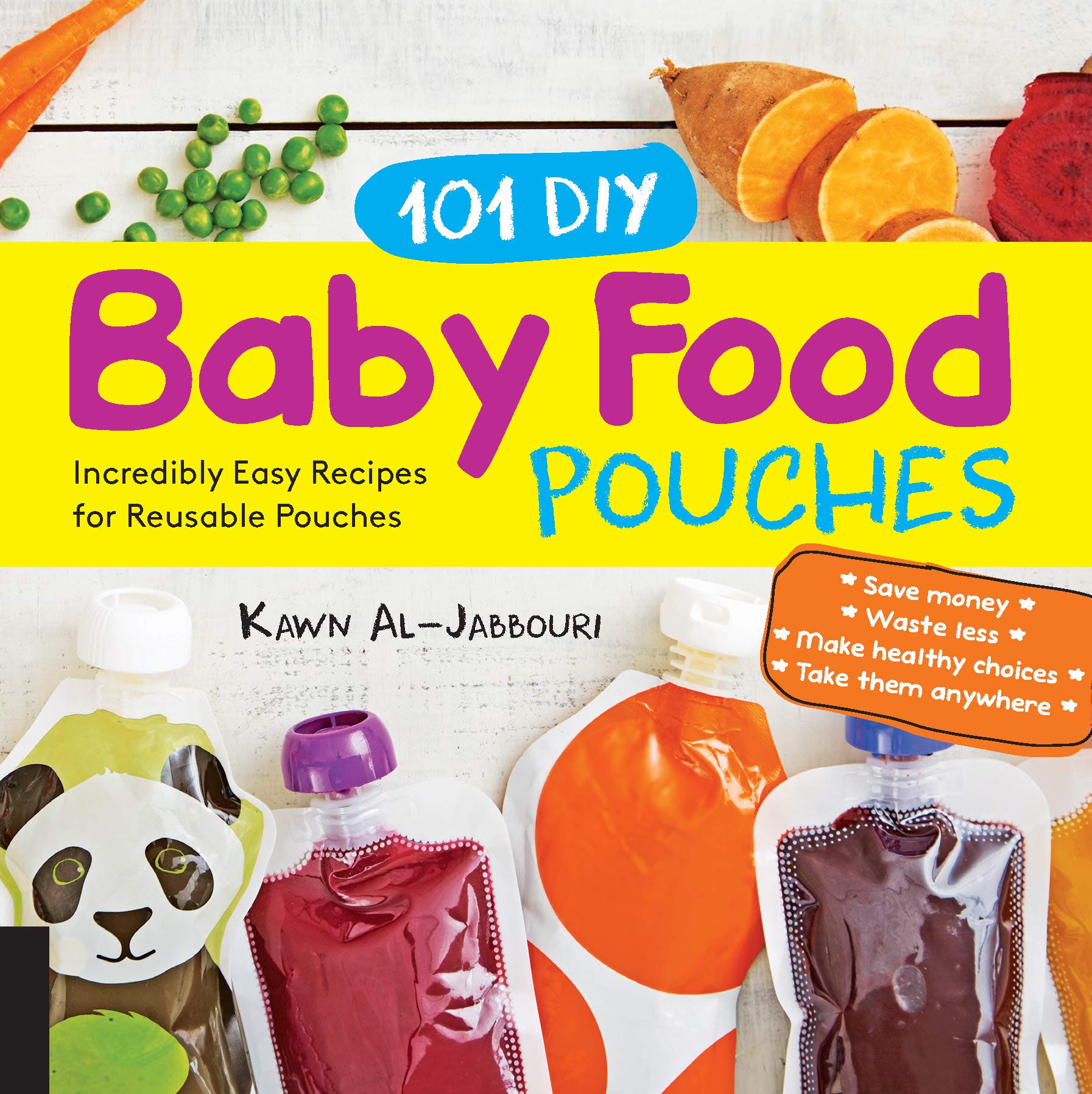 101 DIY Baby Food Pouches: Incredibly Easy Recipes for Reusable Pouches Leisure, Home & Garden