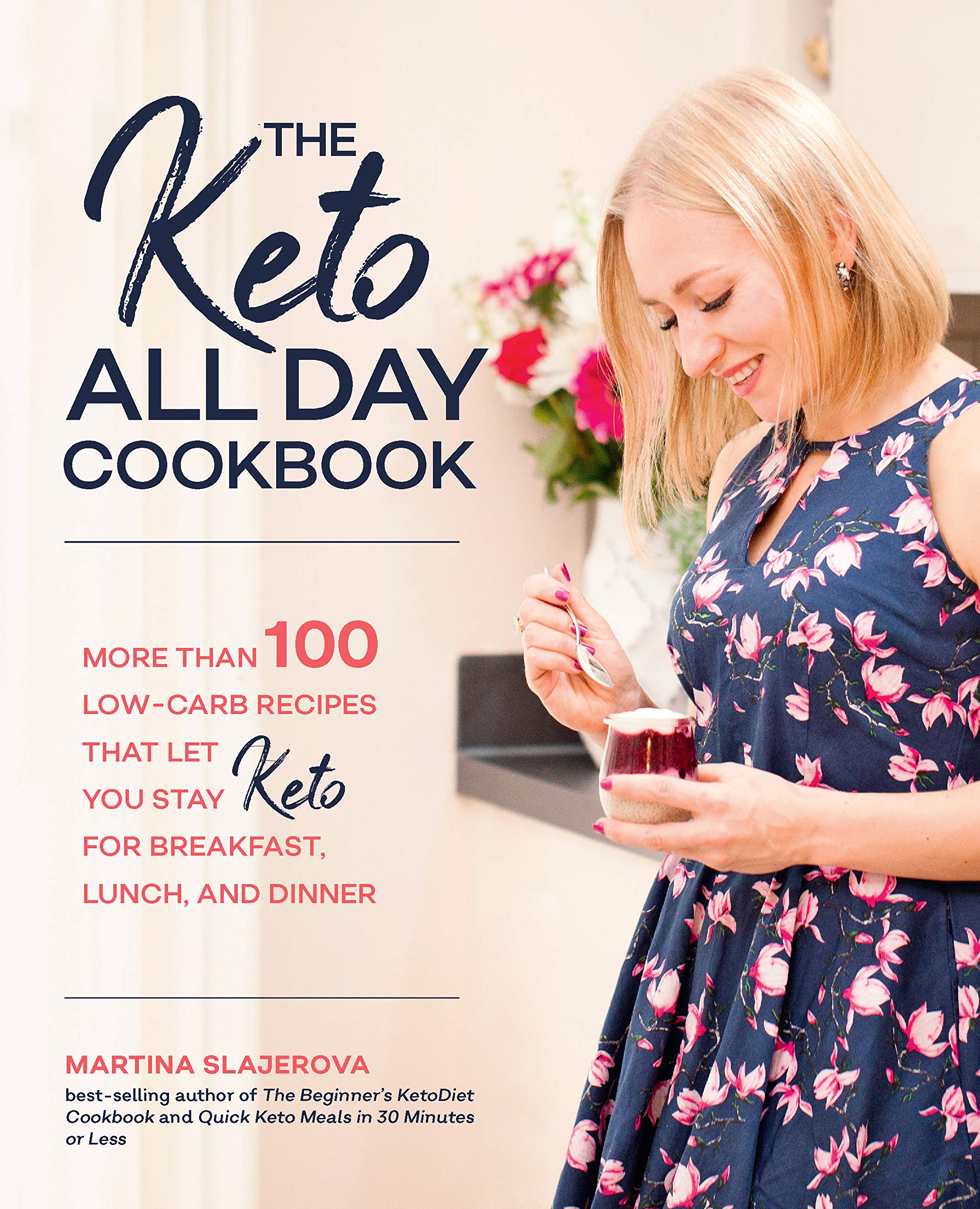 The Keto All Day Cookbook: More Than 100 Low-Carb Recipes That Let You Stay Keto for Breakfast, Lunch, and Dinner (7) (Keto for Your Life, Band 7) Leisure, Home & Garden
