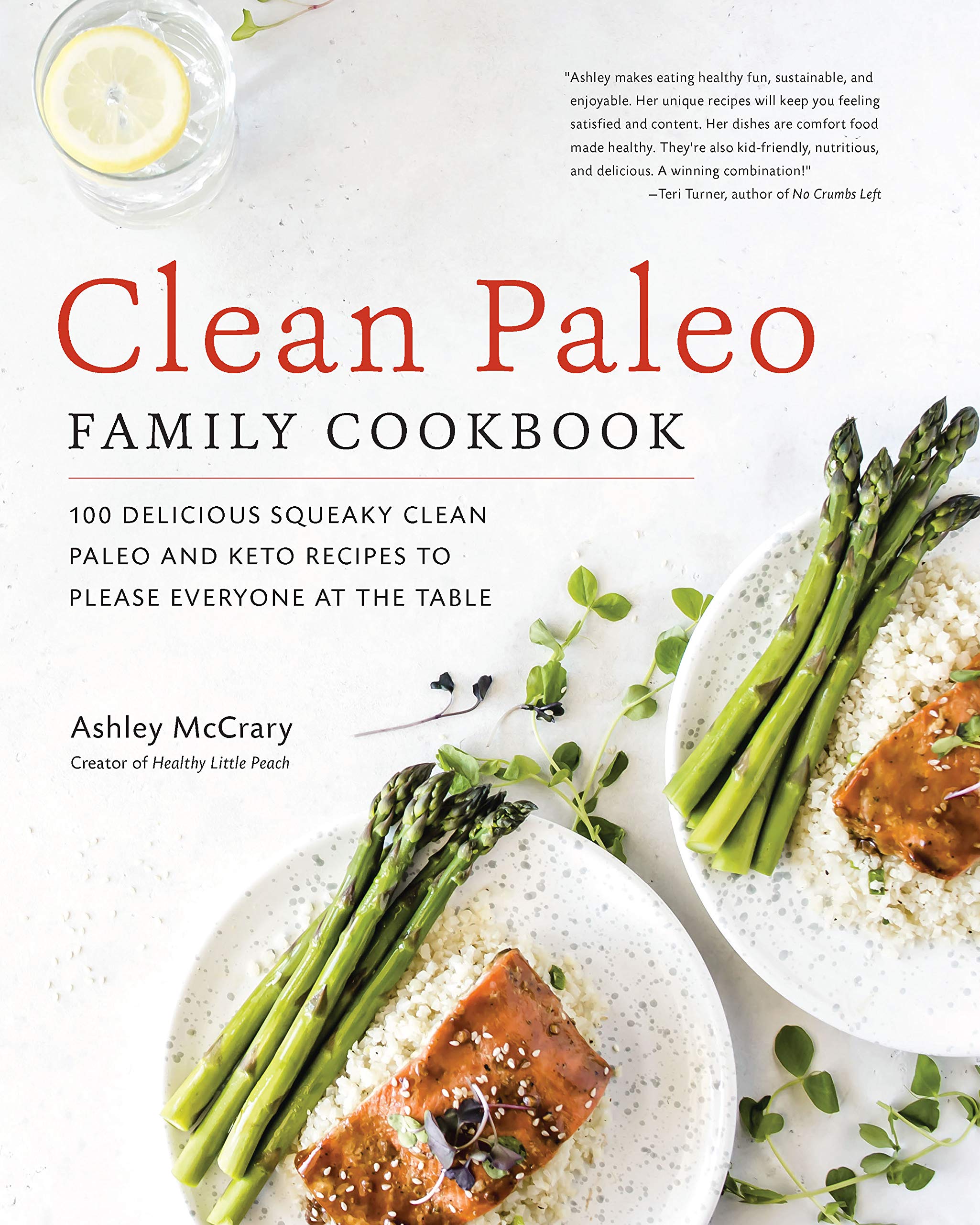 Clean Paleo Family Cookbook: 100 Delicious Squeaky Clean Paleo and Keto Recipes to Please Everyone at the Table Film, Art & Culture